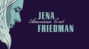 Jena Friedman American C*nt
