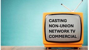 Casting Call: Non-Union Network TV Commercial