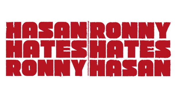Hasan Hates Ronny / Ronny Hates Hasan