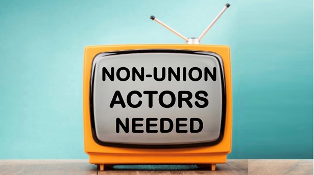 Non-Union Actors Needed